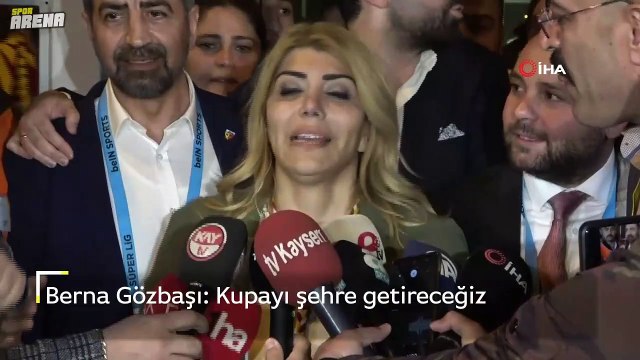 Berna Gözbaşı: Kupayı şehre getireceğiz