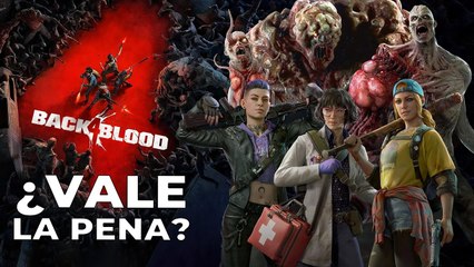 Back 4 Blood ¿Vale la pena
