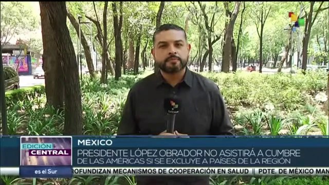 Edición Central 10-05: AMLO convoca la participación de todos los países en Cumbre de las Américas