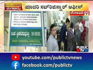 Officials In This Sub-register Office Of Bengaluru Doesn't Take Bribe..!