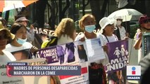 Madres de personas desaparecidas marcharon en CDMX