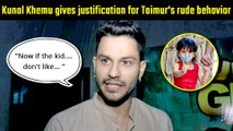 Kunal Kemmu Reacts To Taimur Ali Khan's 'Rude' Behaviour Towards Paparazzi