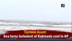 Cyclone Asani: Sea turns turbulent at Kakinada cost in Andhra