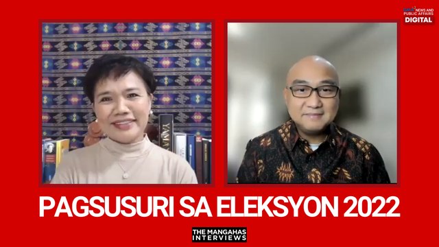 Pagsusuri sa Eleksyon 2022 | The Mangahas Interviews