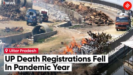 India numbers up, but UP death registrations fell in pandemic year