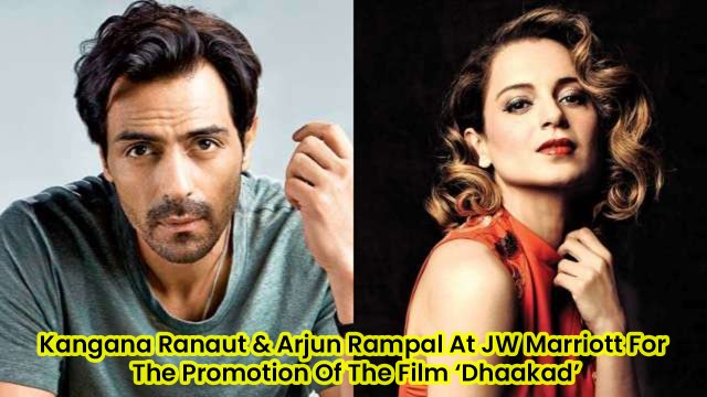 Kangana Ranaut & Arjun Rampal At JW Marriott For The Promotion Of The Film ‘Dhaakad’
