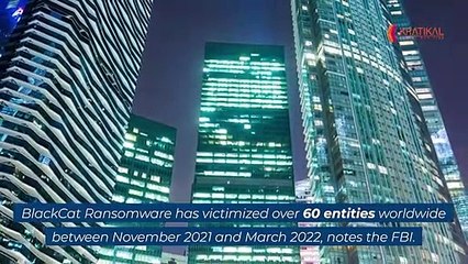 BlackCat Ransomware Breaches Over 60 Organizations Worldwide!