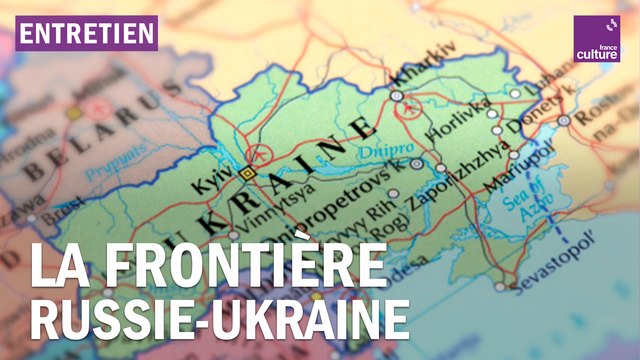 Ukraine-Russie : les frontières sont-elles aussi affaire de mémoire ?
