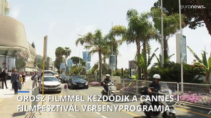 Orosz filmmel kezdődik a Cannes-i Filmfesztivál versenyprogramja