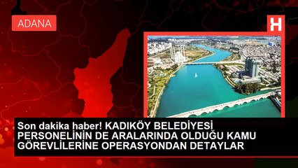 Son dakika haber! KADIKÖY BELEDİYESİ PERSONELİNİN DE ARALARINDA OLDUĞU KAMU GÖREVLİLERİNE OPERASYONDAN DETAYLAR