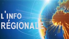 L'info régionale  du 11 mai 2022