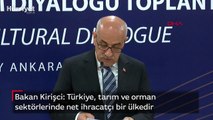 Bakan Kirişci, Türkiye - AB Yüksek Düzeyli Tarım Diyaloğu Toplantısı'nda konuştu