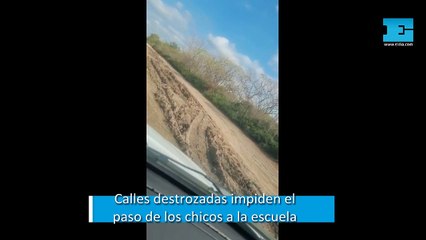 Calles destrozadas impiden el paso de los chicos a la escuela