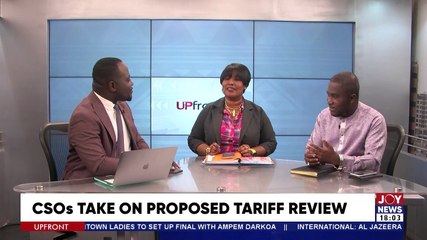 CSOs take on proposed tariff review - UPfront on Joy News (11-5-22)