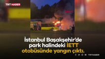 Yanan İETT otobüsü kullanılamaz hale geldi