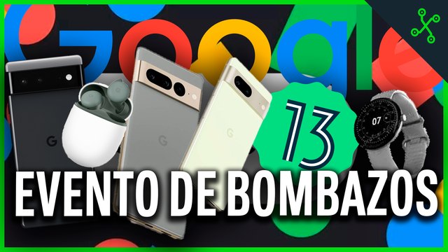 PIXEL 7, 6A, PIXEL WATCH y... ¿¡GOOGLE LENS!?: GOOGLE IO en SÓLO 7 MINUTOS