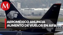 Aeroméxico aumentará más de 600% sus operaciones en AIFA; tendrá 30 vuelos diarios