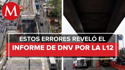 Éstas son las inconsistencias del tercer informe de DNV sobre caída de L12 del Metro