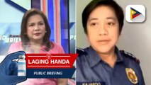 General assessment ng PNP sa araw ng halalan; PNP, sinagot ang umano'y isyu ng anomalya sa botohan as Cotabato City; pagpunit ng ilang mga pulis sa mga balota, nilinaw