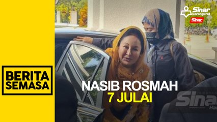 Rasuah: Nasib Rosmah diketahui 7 Julai ini