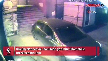 Küçükçekmece’de inanılmaz görüntü: Otomobille merdivenden indi