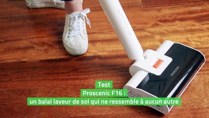 Test Proscenic F16 : un balai laveur de sol qui ne ressemble à aucun autre