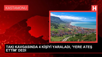TAKI KAVGASINDA 4 KİŞİYİ YARALADI, 'YERE ATEŞ ETTİM' DEDİ