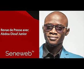 Revue de Presse du 12 Mai 2022 avec Abdou Diouf Junior