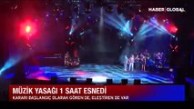 Müzik yasağı 1 saat esnedi, sanatçılar sosyal medyada ses yükseltti