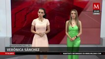Milenio Noticias, con Verónica Sánchez y Selene Flores, 11 de mayo de 2022
