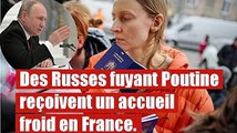 Des Russes fuyant Poutine reçoivent un accueil froid en France.