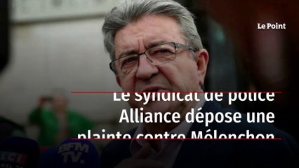Le syndicat de police Alliance dépose une plainte contre Mélenchon