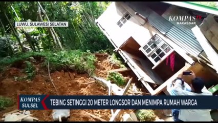 Tebing Setinggi 20 Meter Longsor Dan Menimpa Rumah Warga