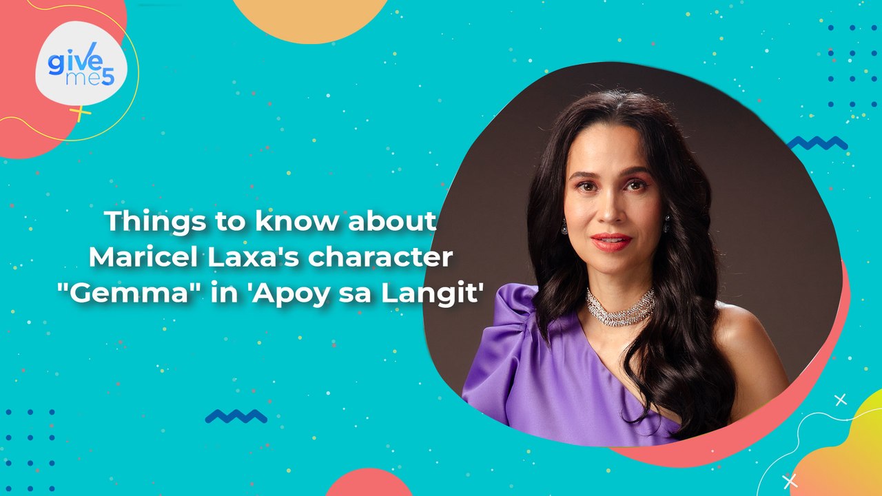Give Me 5: Maricel Laxa shares details about "Gemma" character in 'Apoy sa Langit'