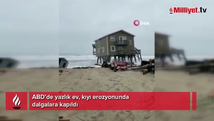 Yazlık ev dalgalara kapıldı!