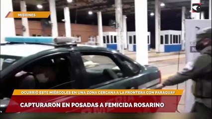 Capturaron en Posadas a femicida rosarino