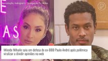 Mileide Mihaile opina sobre polêmica de ex-BBB Paulo André com Maíra Cardi: 'Correto'. Entenda!