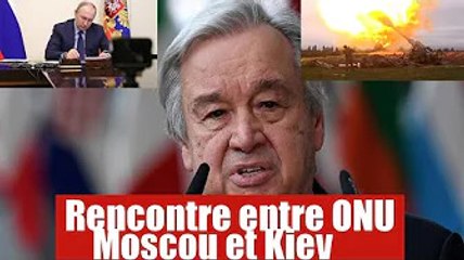 Après avoir rencontré Poutine, le chef de l’ONU craint pour la suite de la guerre