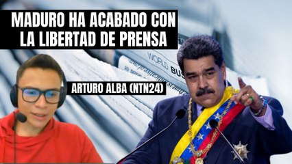 Arturo Alba (NTN24): “El régimen de Maduro ha destruido la libertad de prensa en Venezuela”