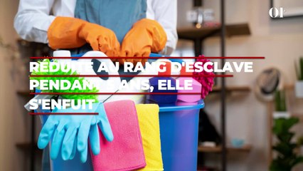 Réduite au rang d'esclave pendant 5 ans, cette employée de maison s'enfuit avec l'aide d'autres salariés