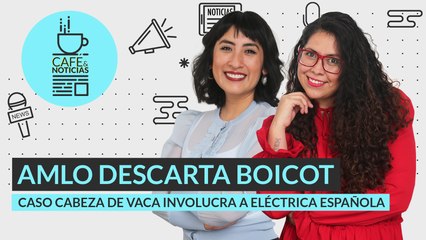 #EnVivo #CaféYNoticias | AMLO insiste en unión de América | Un negocio energético con Cabeza de Vaca