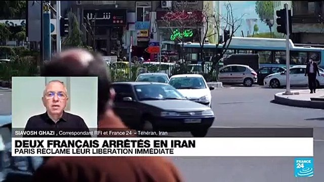Deux Français arrêtés en Iran : Paris réclame leur libération immédiate