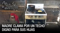 En Los Zapatos de Yohandris: Clama por un techo digno para sus hijas