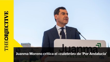 Juanma Moreno critica el «culebrón» de 'Por Andalucía'