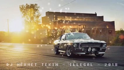 Dj Mehmet Tekin - İllegal Remix - 2018