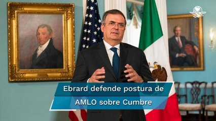 No habrá "nueva era" en relaciones de EU con AL si se excluye a países, dice Ebrard sobre Cumbre