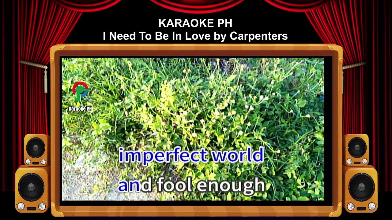Carpenters I Need To Be In Love Karaoke PH