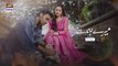 Mere HumSafar  Episode 19  - 12th May 2022  ARY | Cast: Farhan Saeed , Hania Aamir