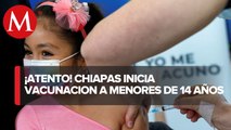 Inicia campaña de vacunación a niños de 12 a 14 años en Chiapas