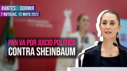Se lanza PAN contra Sheinbaum; pide juicio político